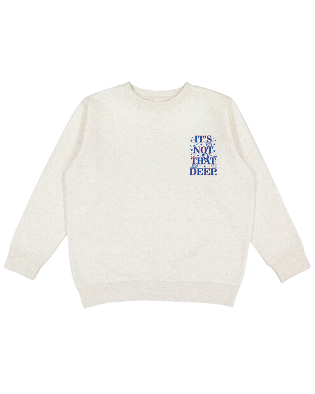 It’s Not That Deep Youth Sweatshirt