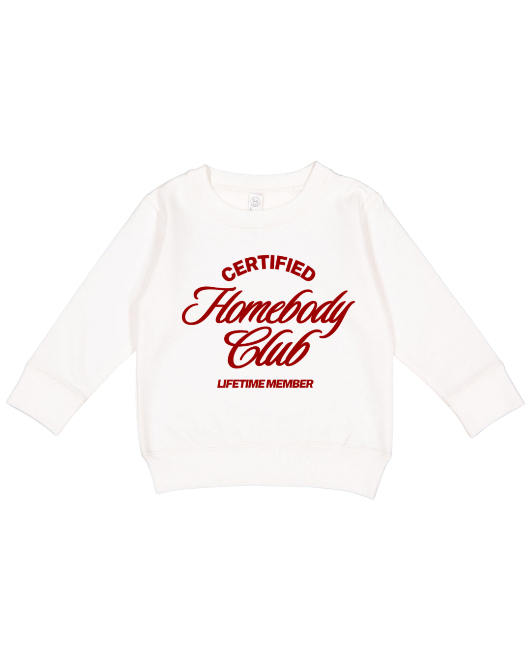 Homebody Club Lifetime Member Toddler Sweatshirt