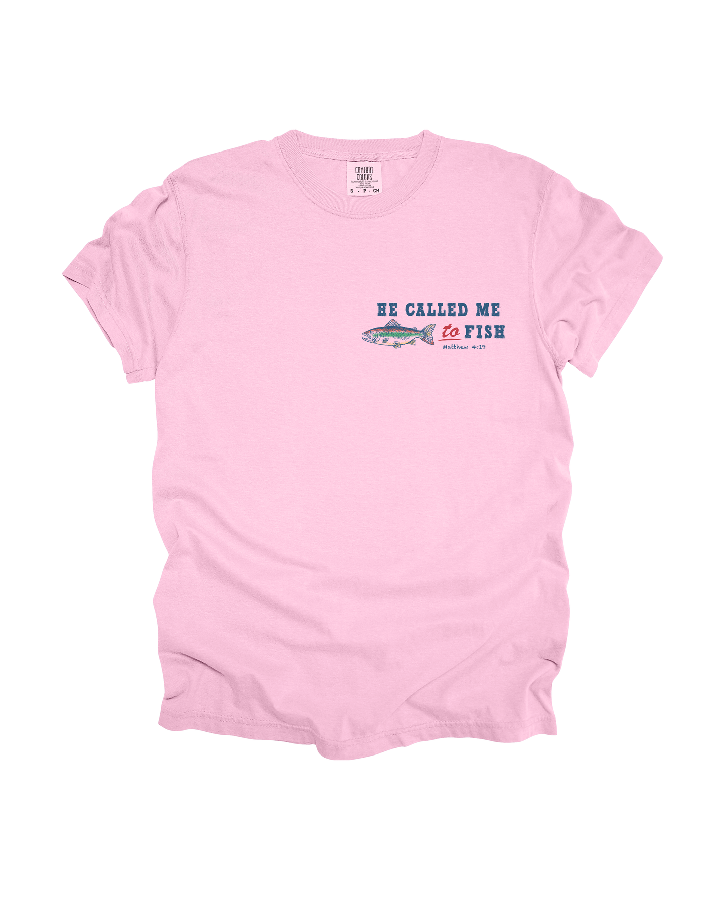 He Called Me To Fish Adult Tee