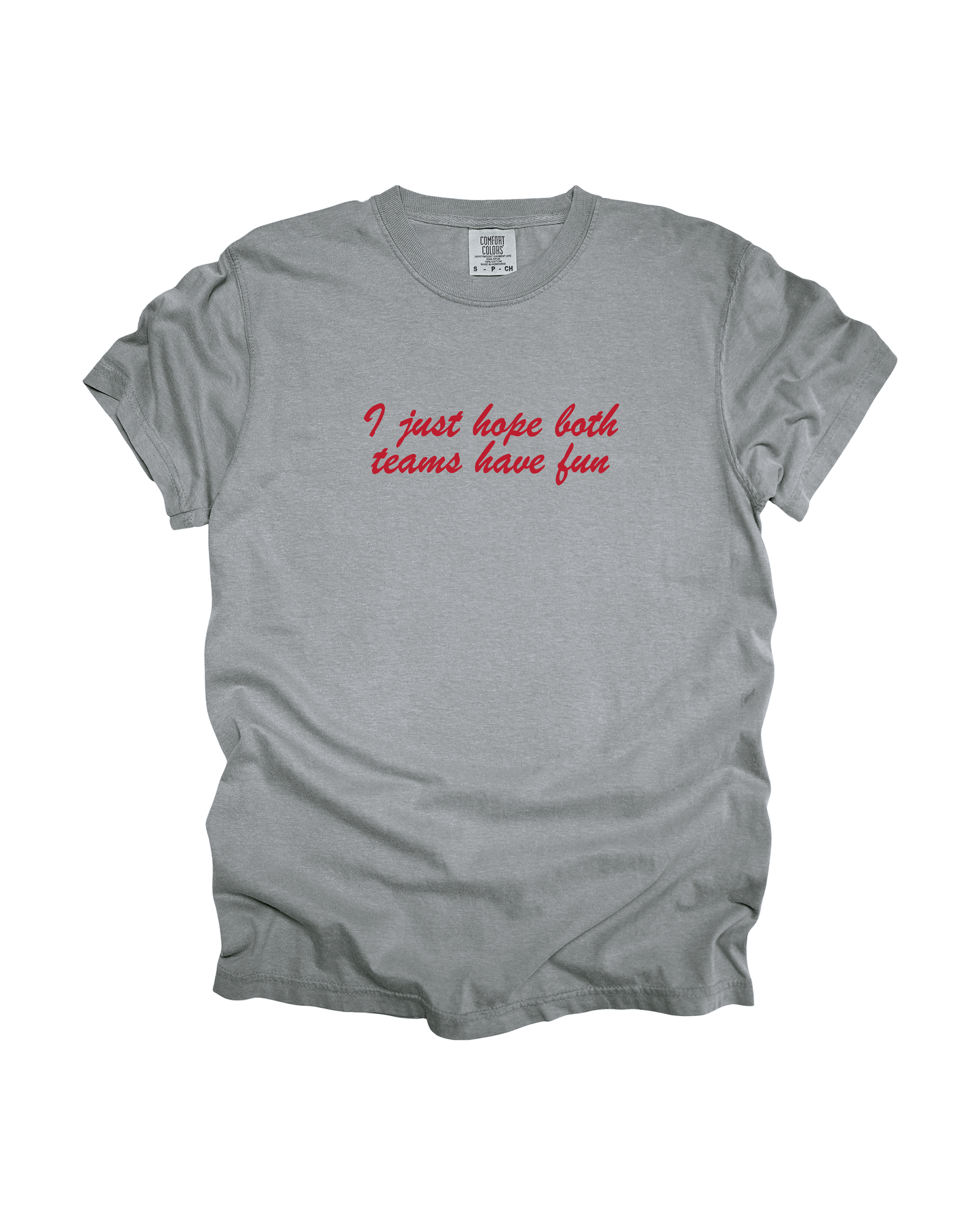 I Just Hope Both Teams Have Fun Adult Tee