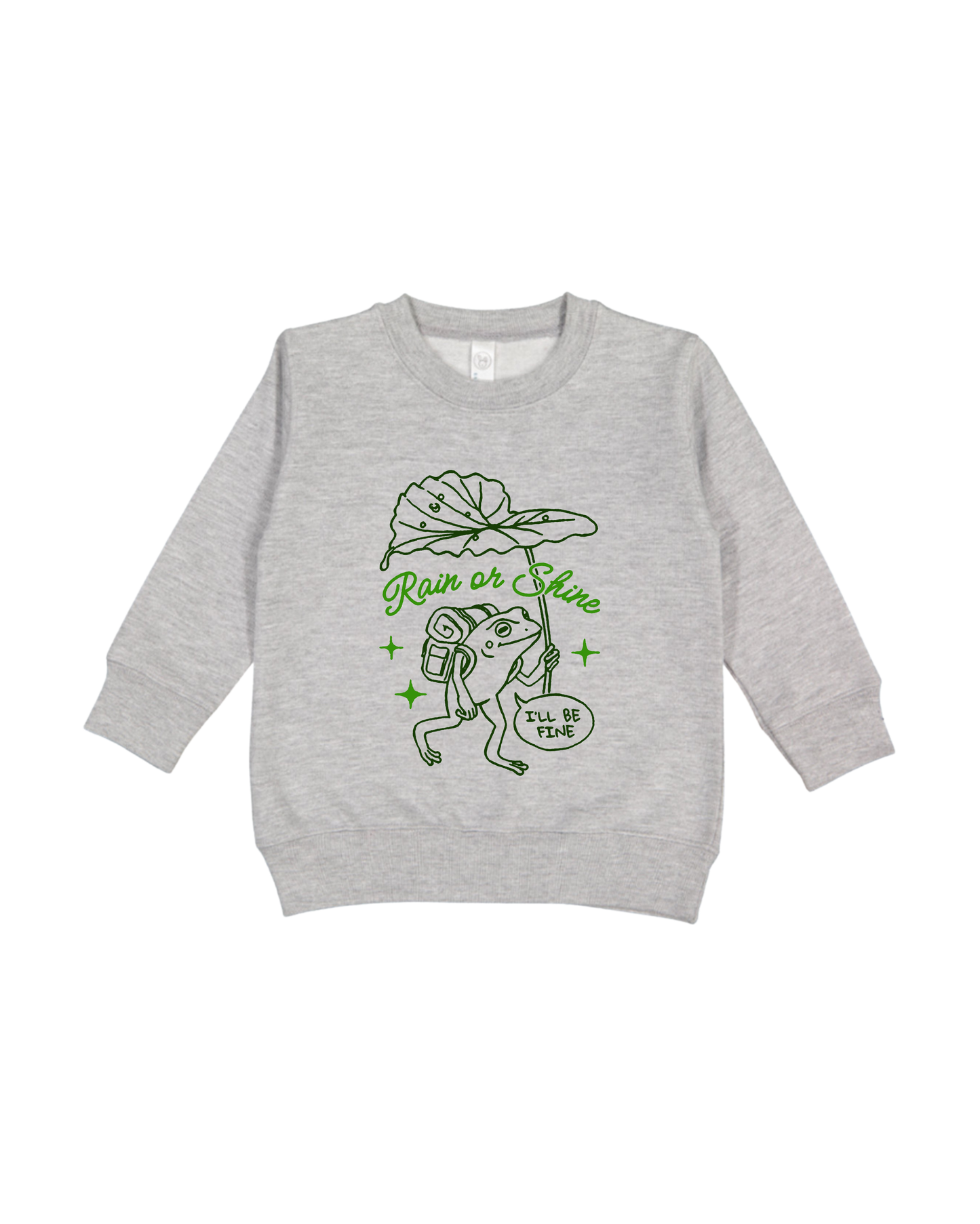 Rain Or Shine I’ll Be Fine Toddler Sweatshirt