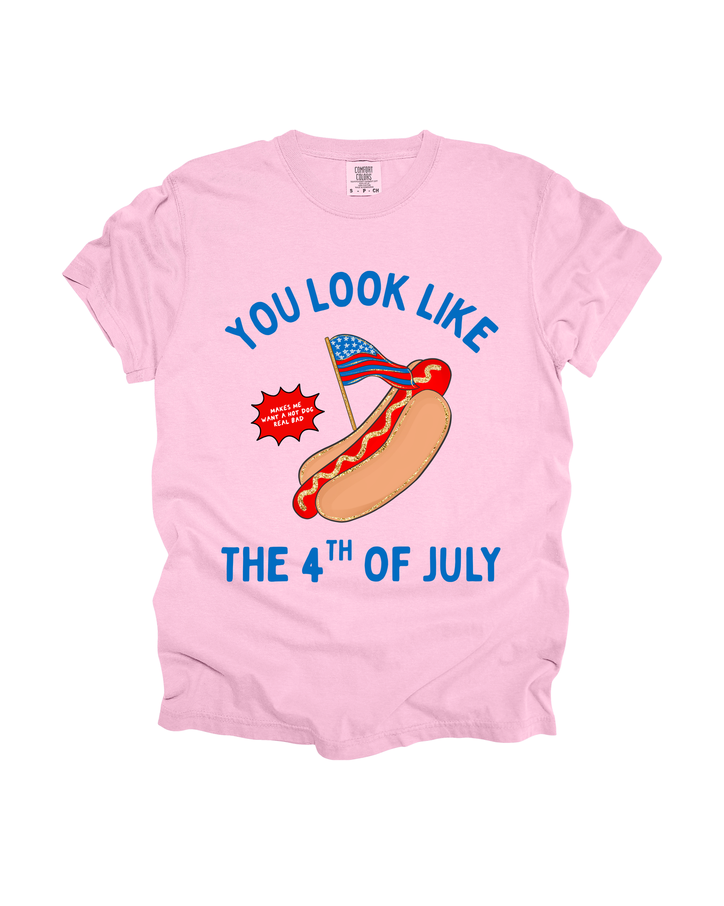 You Look Like The 4th Of July Adult Tee