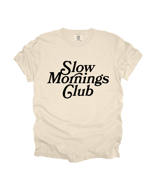 Slow Mornings Club Adult Tee