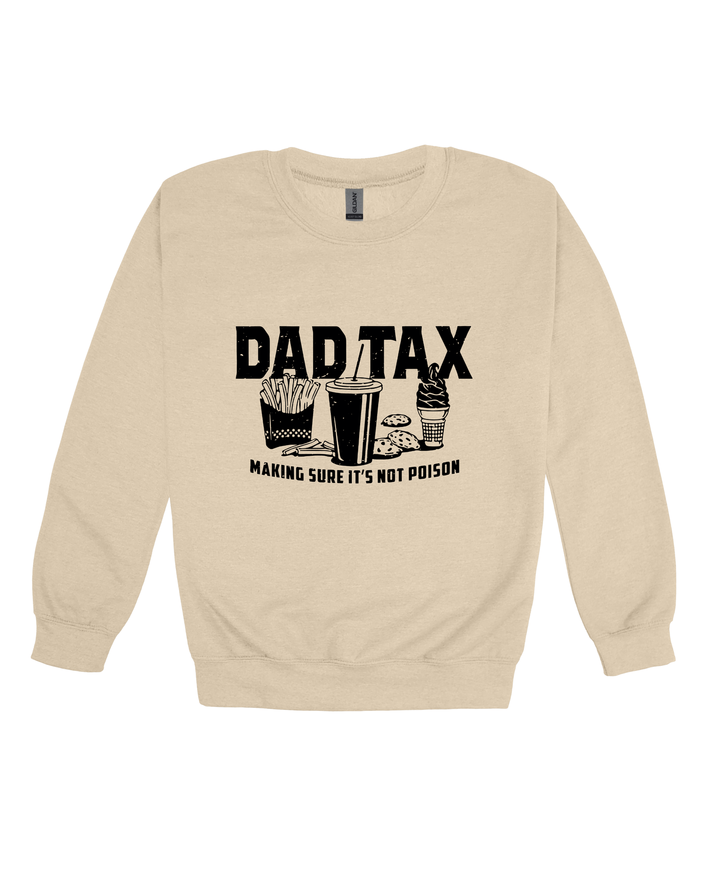 Dad Tax Adult Sweatshirt