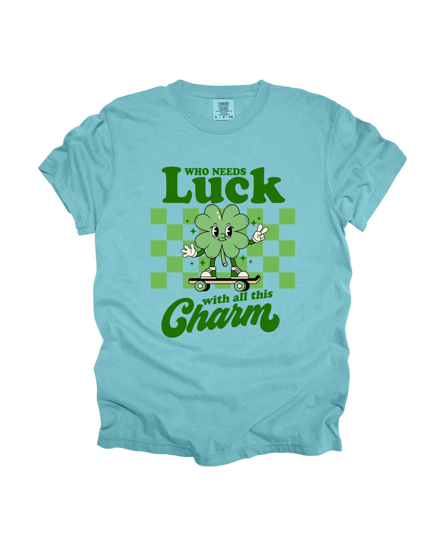 Who Needs Luck Adult Tee