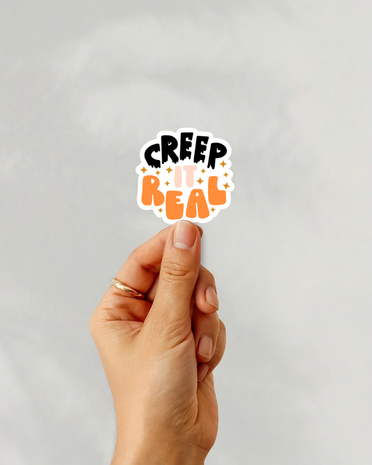Creep It Real Vinyl Sticker