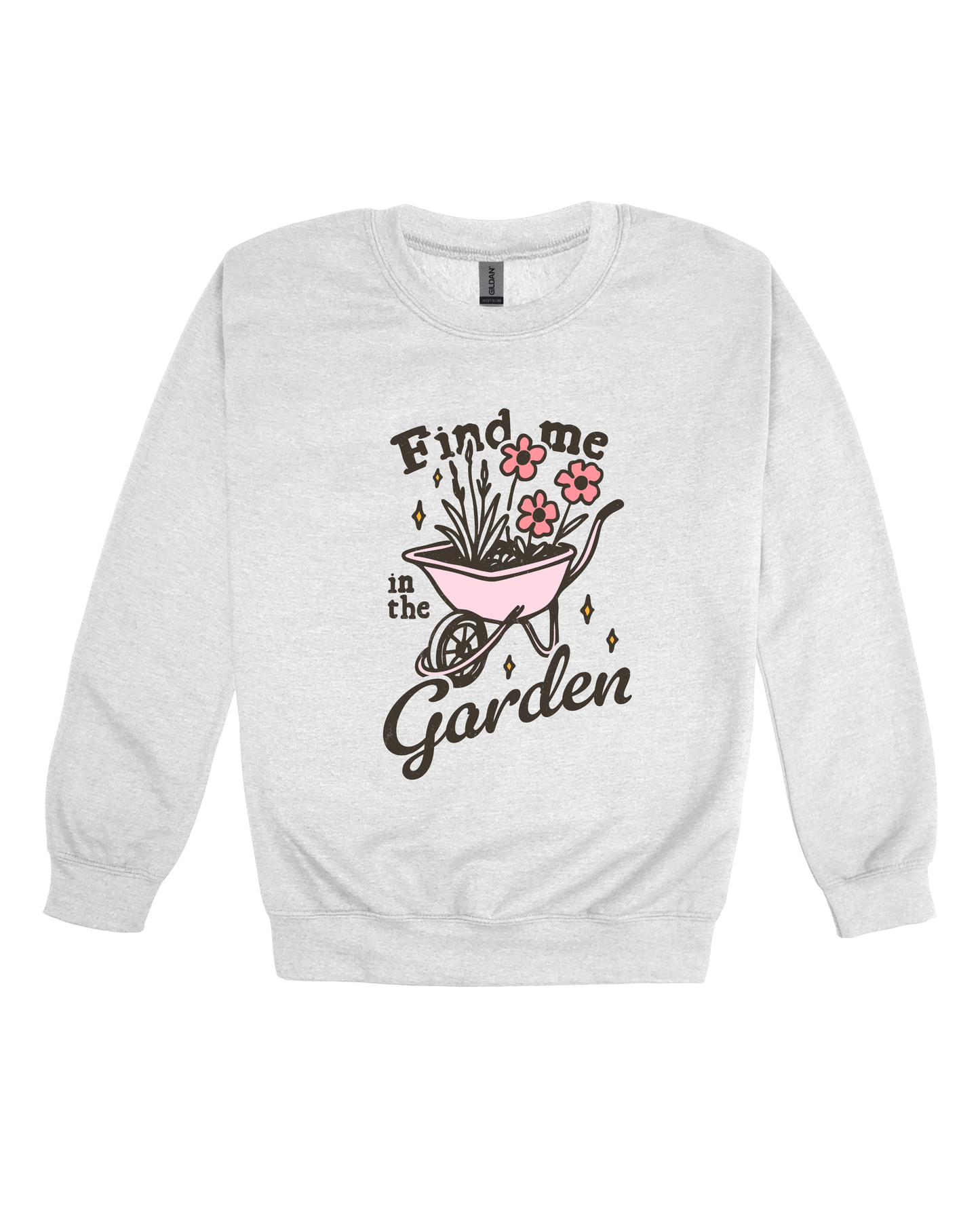 Find Me In The Garden Adult Sweatshirt
