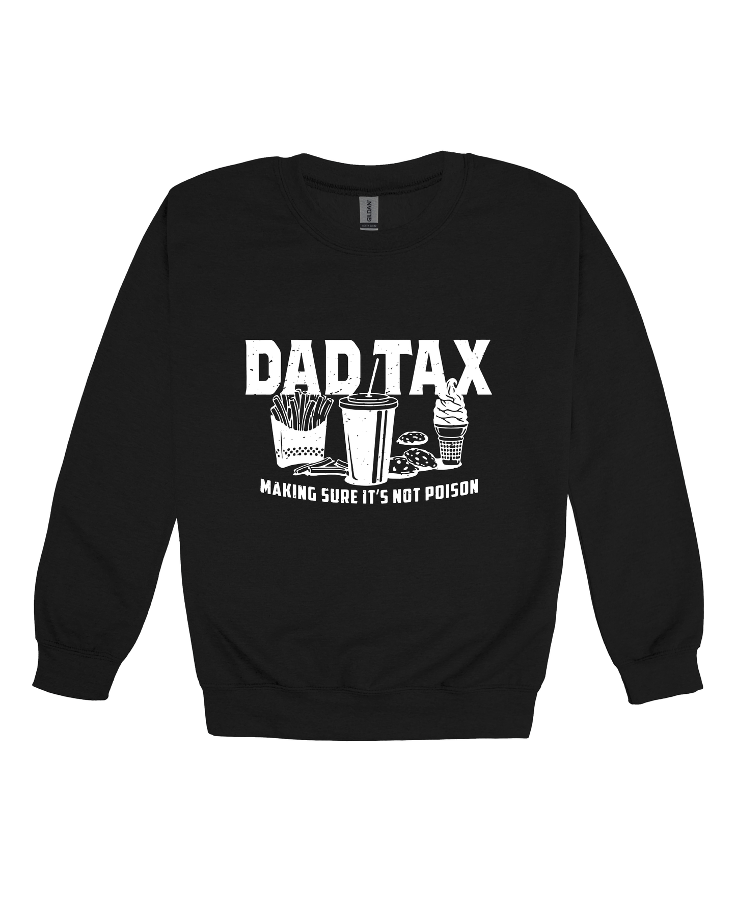 Dad Tax Adult Sweatshirt
