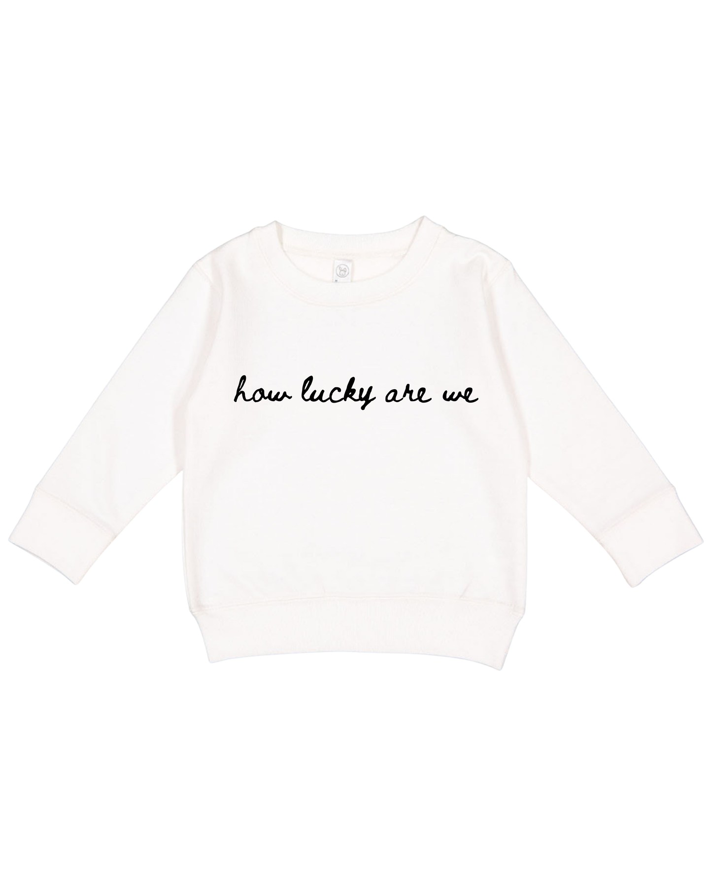 How Lucky Are We Toddler Sweatshirt