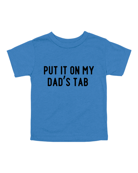 Put It On My Dad’s Tab Youth Tee