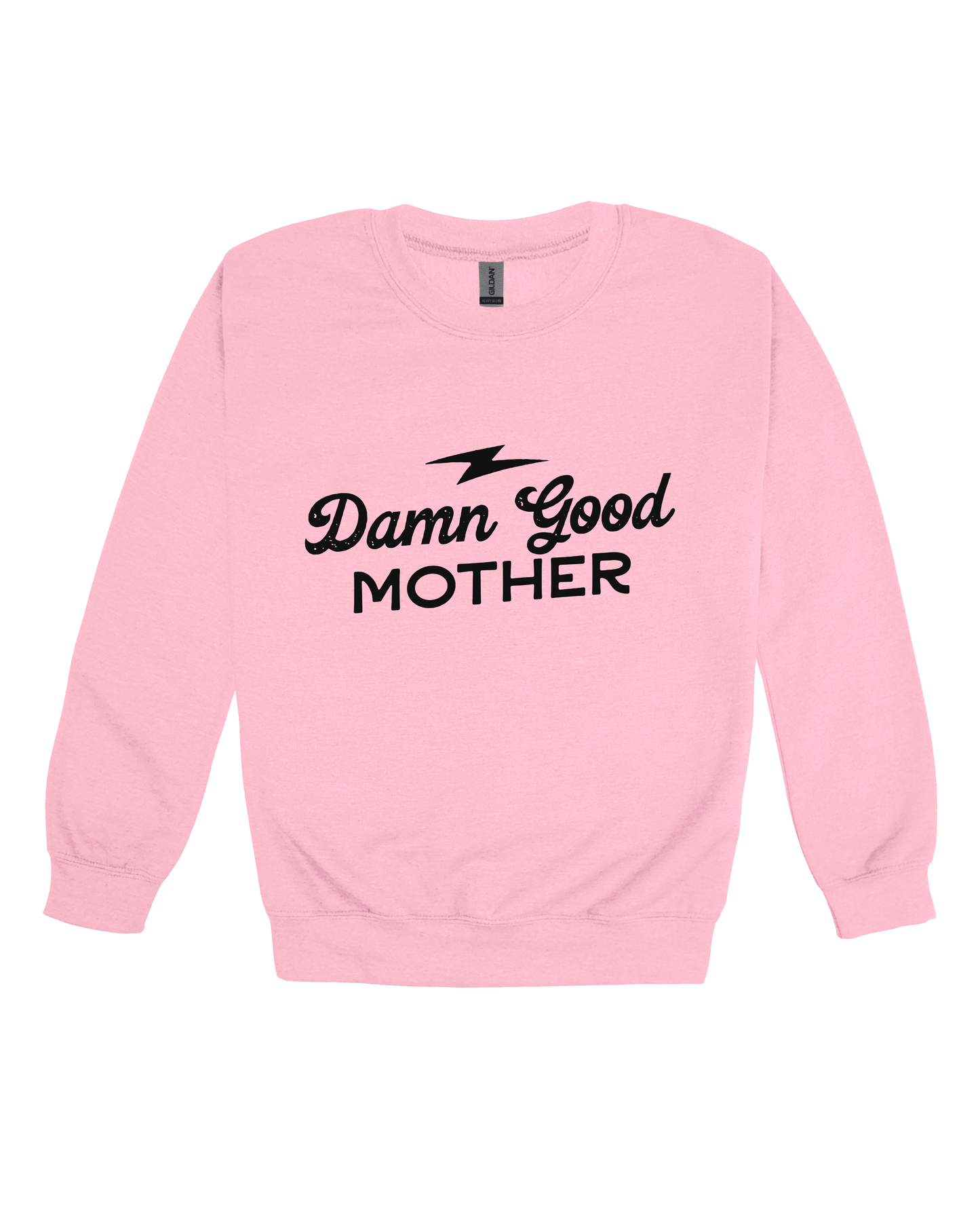 Damn Good Mother Adult Sweatshirt