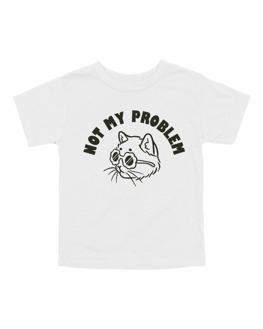 Not My Problem Youth Tee
