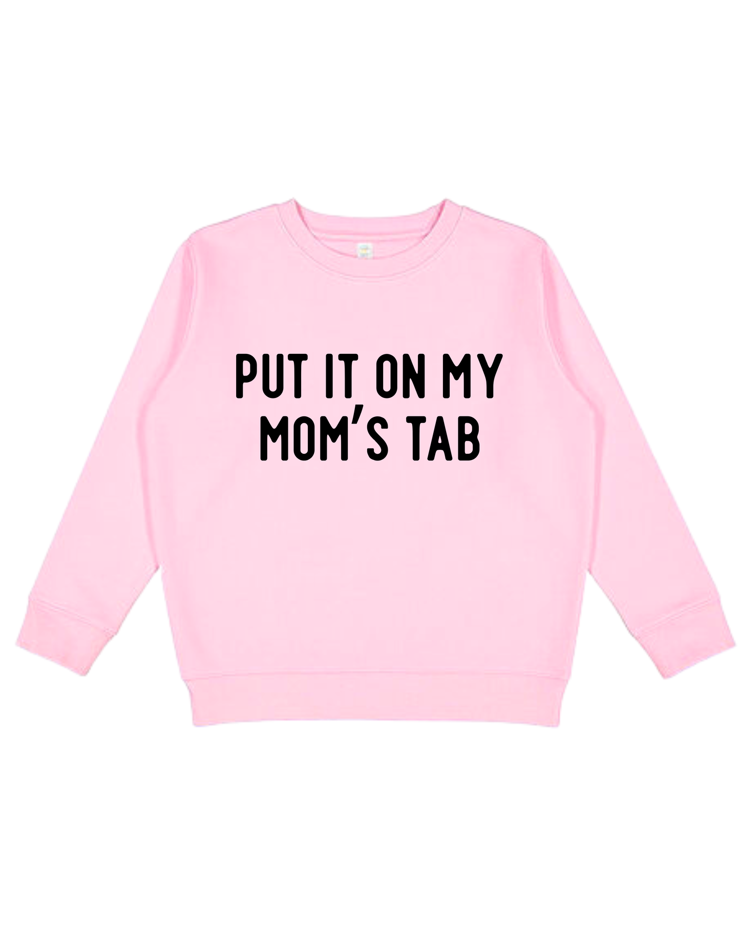 Put It On My Mom’s Tab Youth Sweatshirt