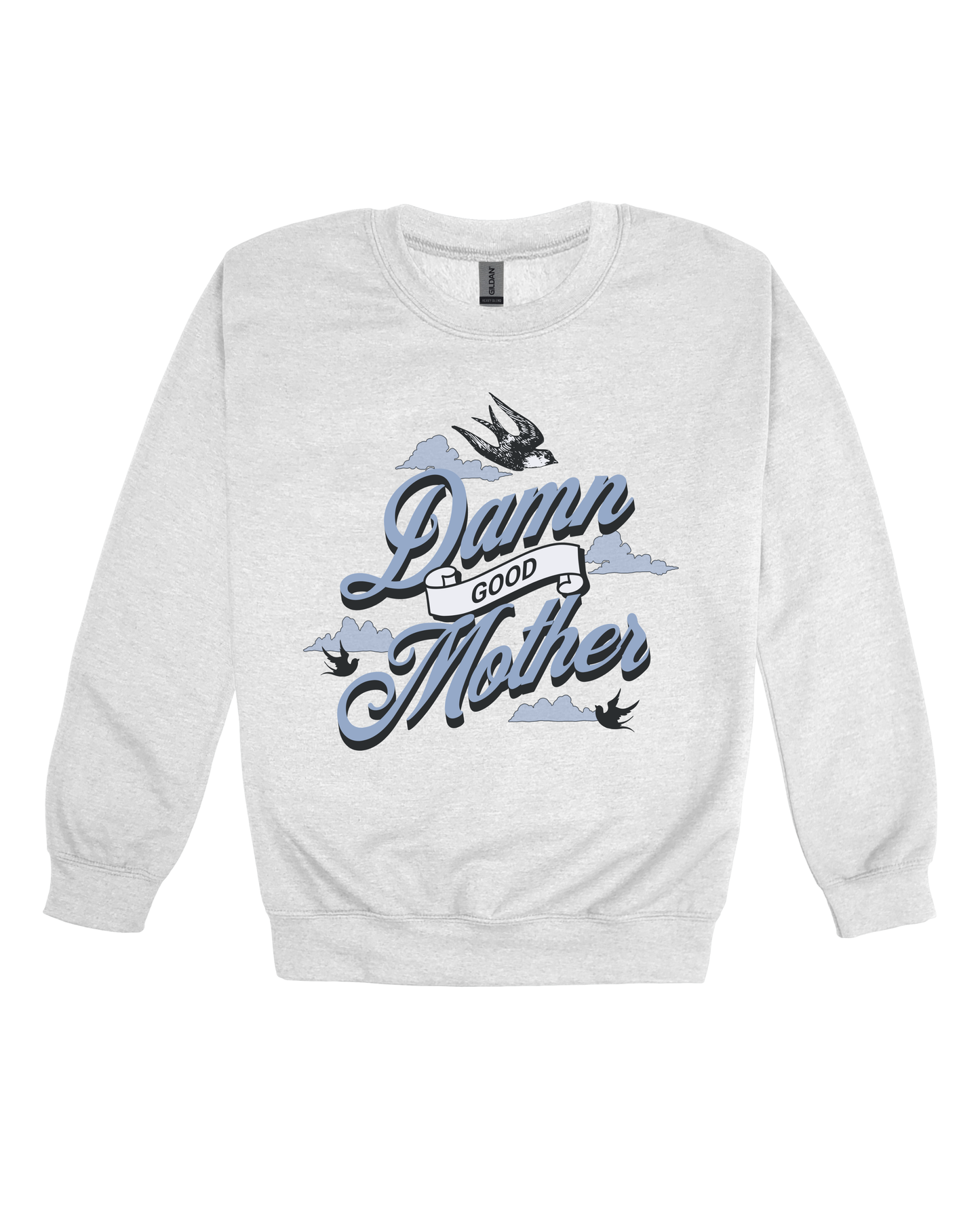 Damn Good Mother Adult Sweatshirt
