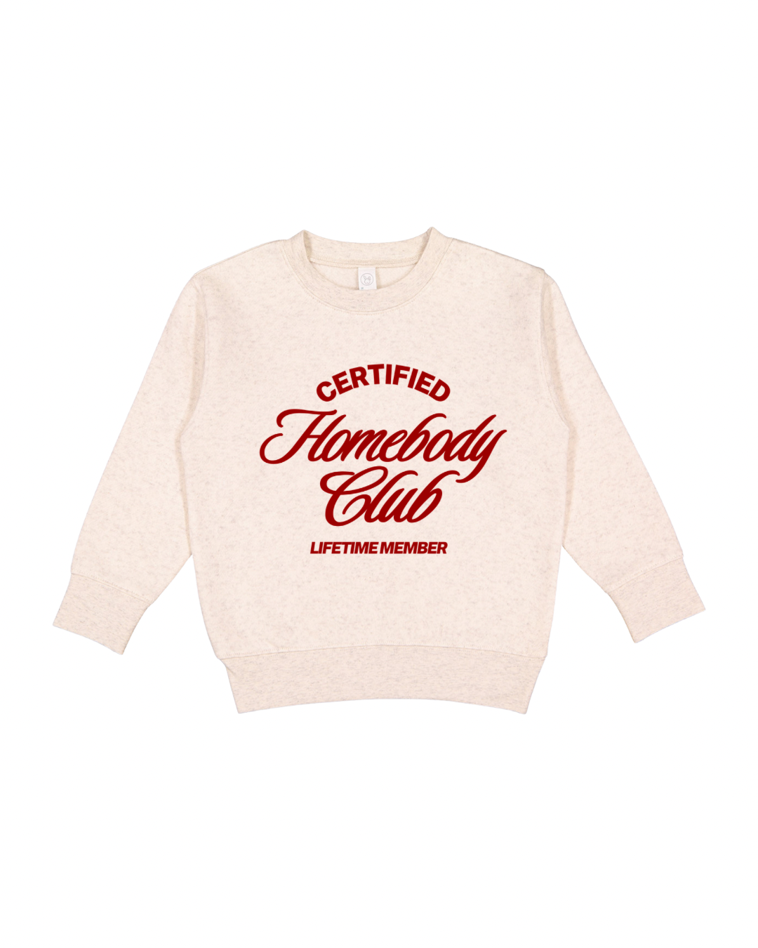 Homebody Club Lifetime Member Toddler Sweatshirt