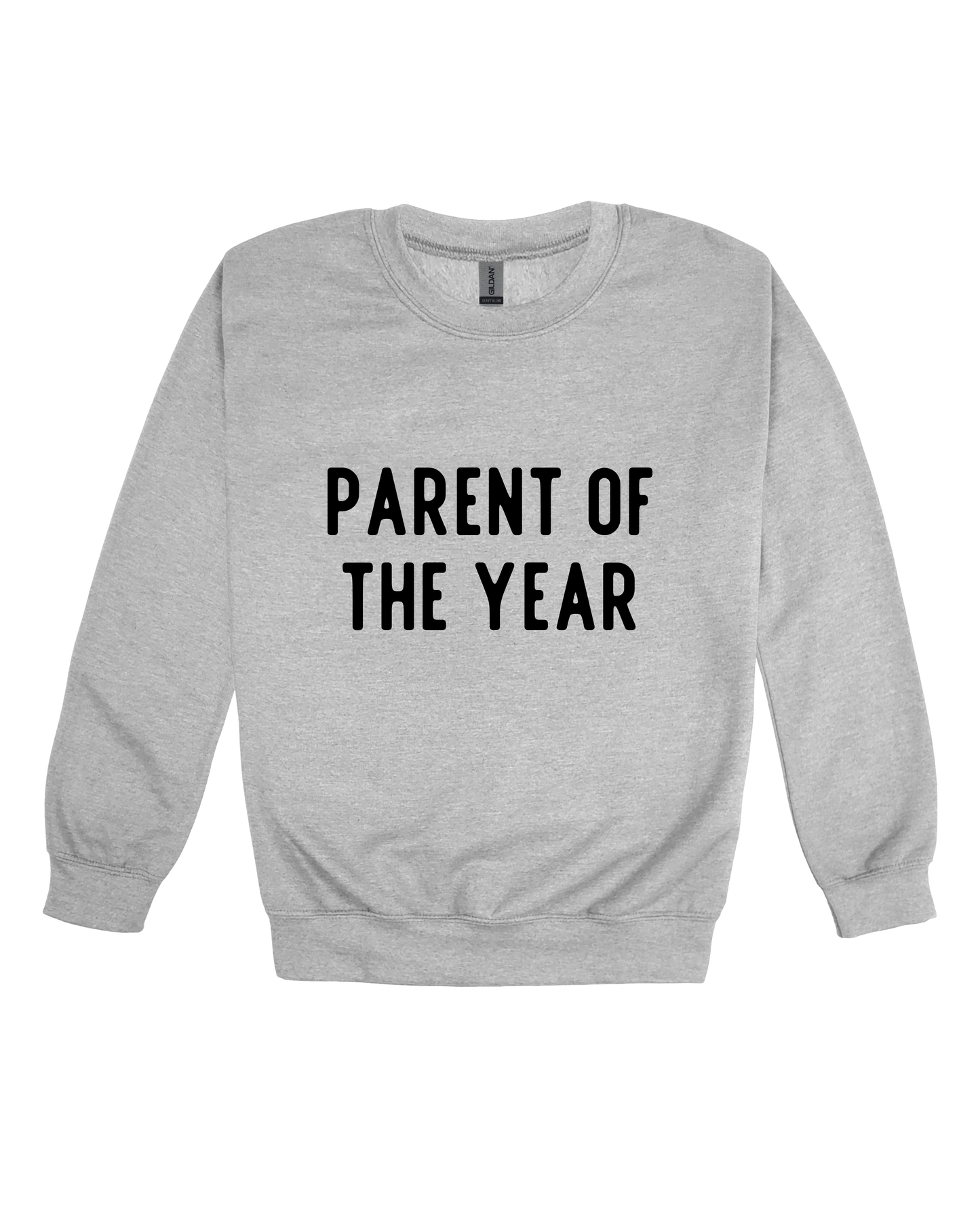 Parent Of The Year Adult Sweatshirt