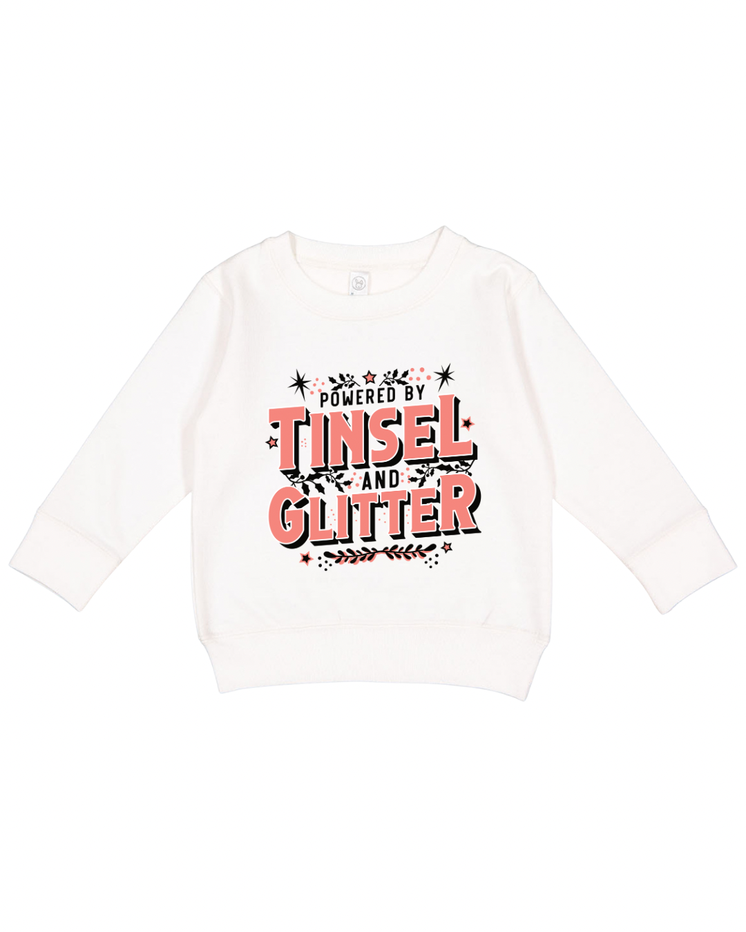 Powered By Tinsel & Glitter Toddler Sweatshirt