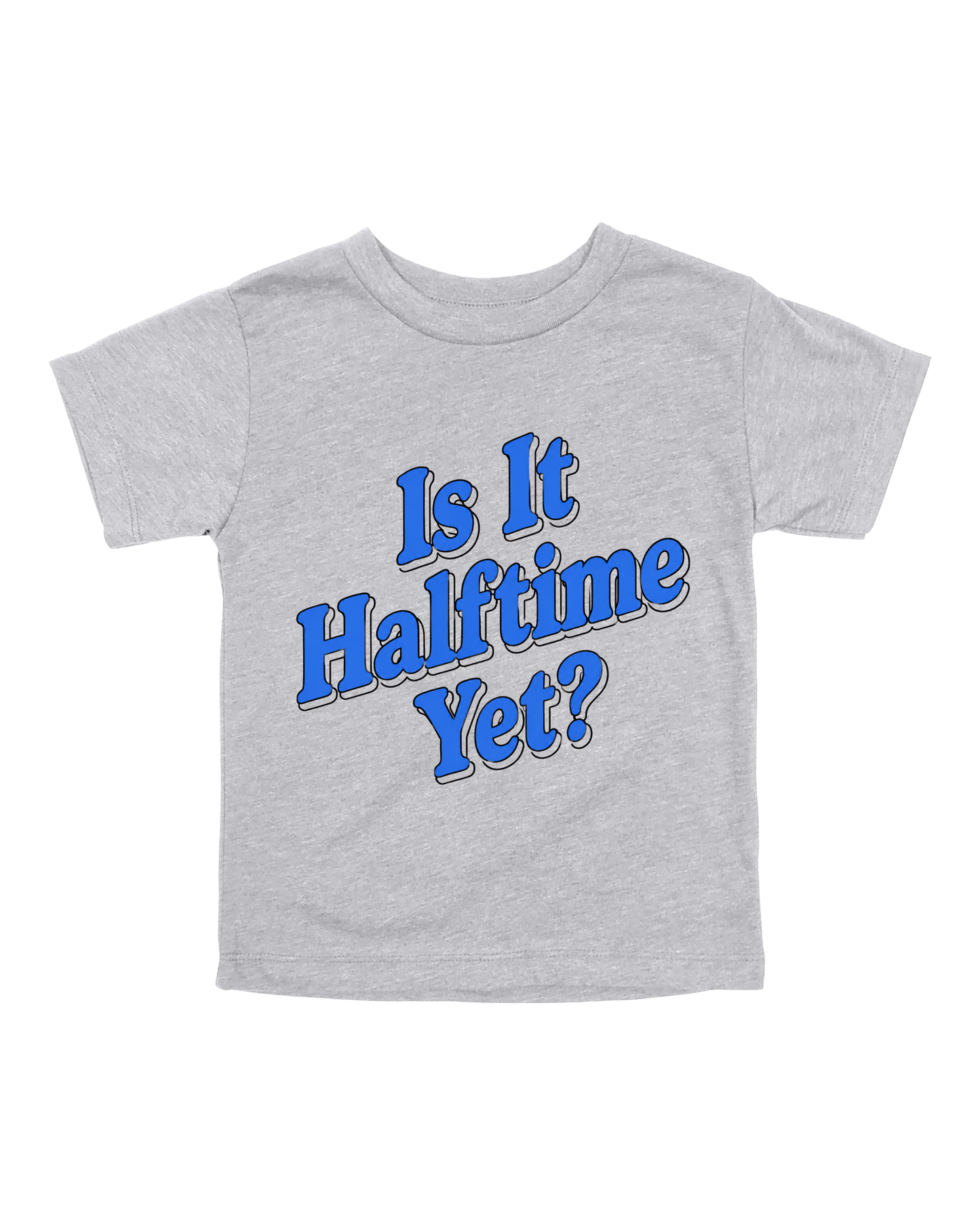 Is It Halftime Yet Youth Tee