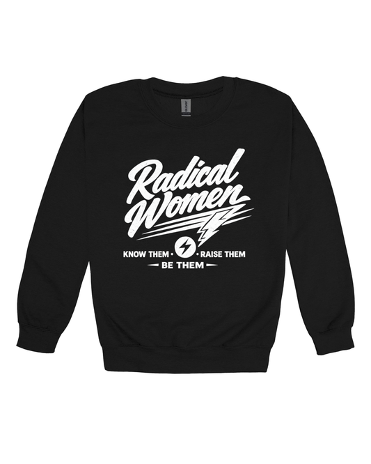 Radical Women Adult Sweatshirt