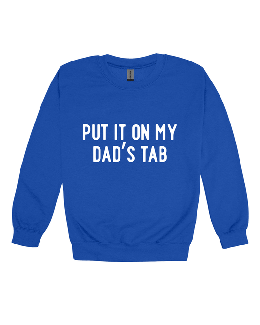 Put It On My Dad’s Tab Youth Sweatshirt
