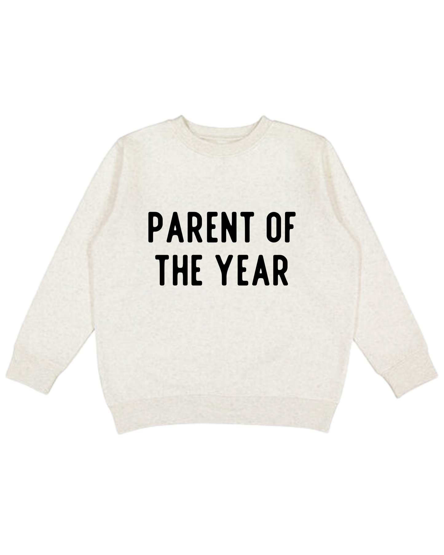 Parent Of The Year Adult Sweatshirt