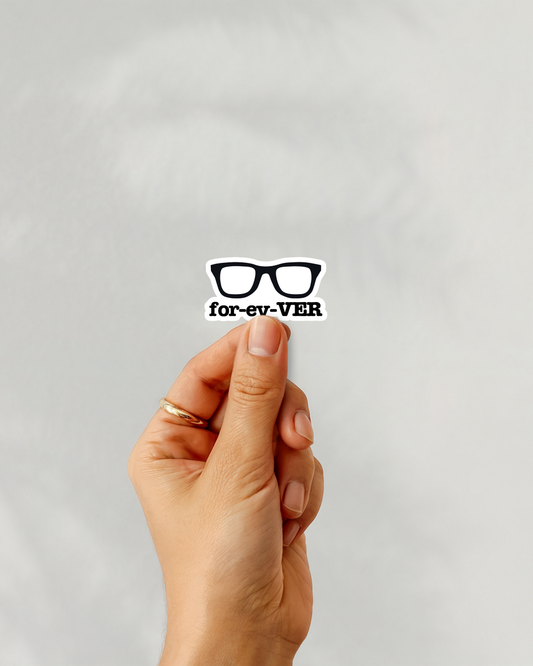 For-Ev-VER Vinyl Sticker