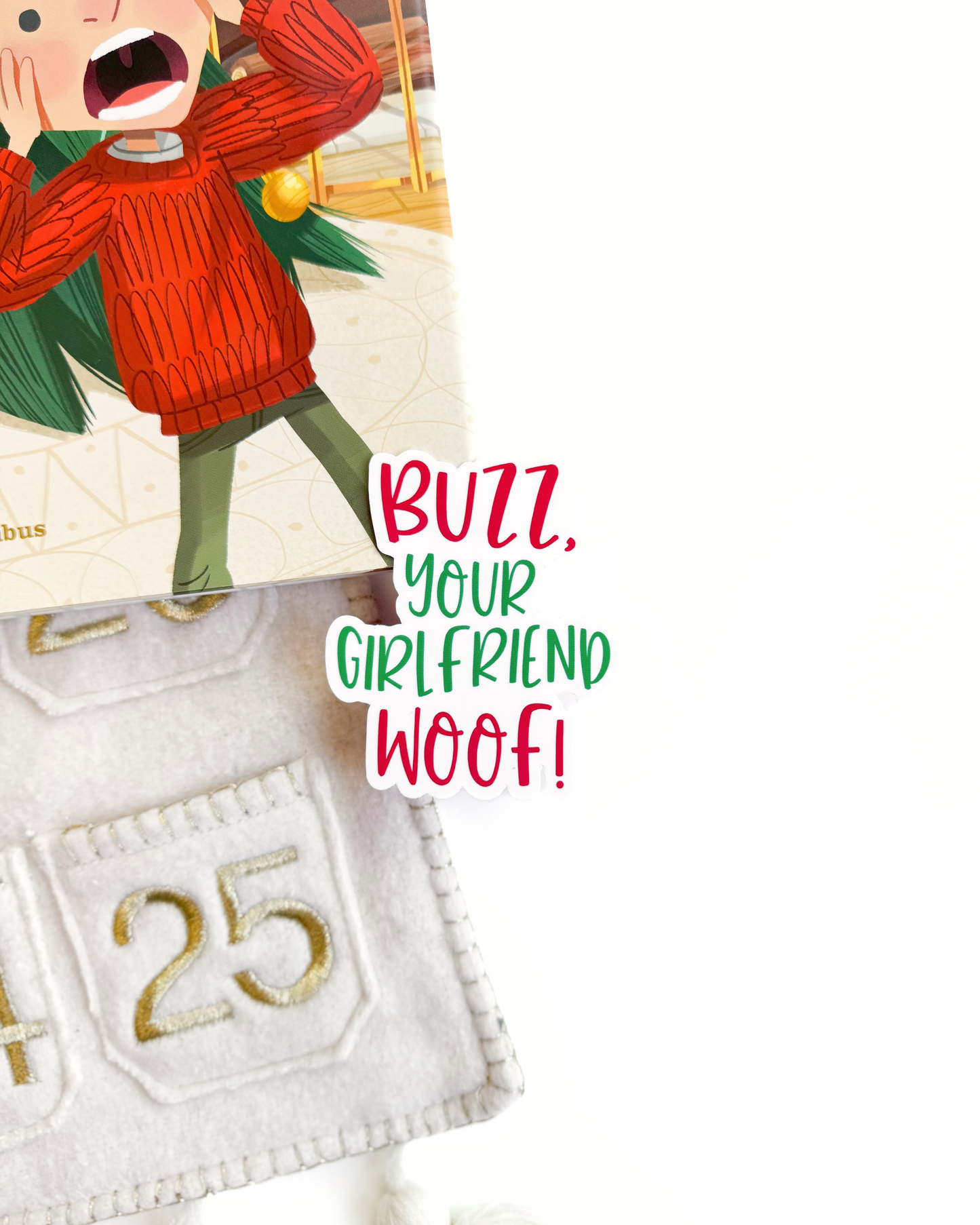 Home Alone Buzz Your Girlfriend Woof Vinyl Sticker